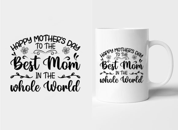 Best Mom in the World Mother's Day Mug