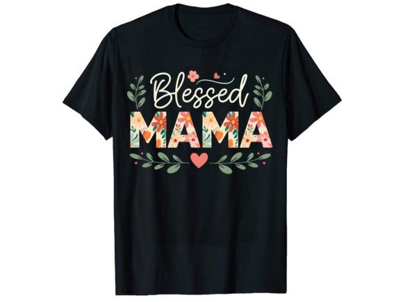 Blessed Mama T-Shirt Design: A Heartfelt Embroidery Choice