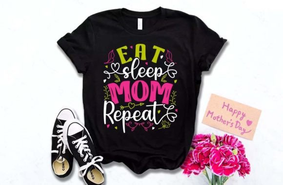 EAT SLEEP MOM: A Heartfelt Mother's Day T-Shirt
