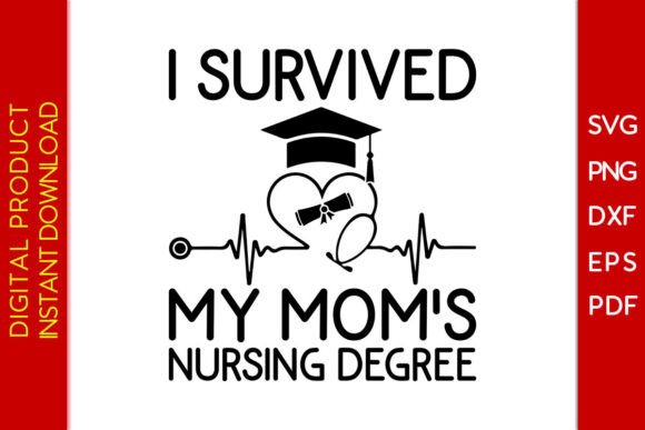 I Survived My Mom's Nursing Degree SVG