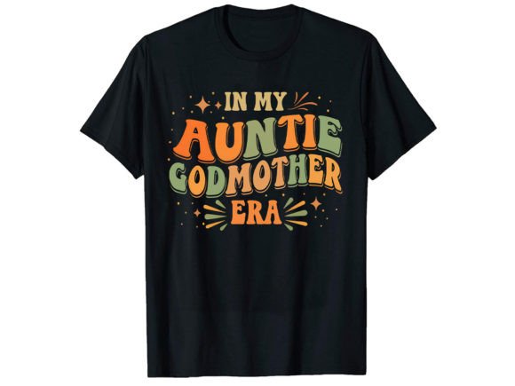 In My Auntie Godmother T-Shirt Design Review