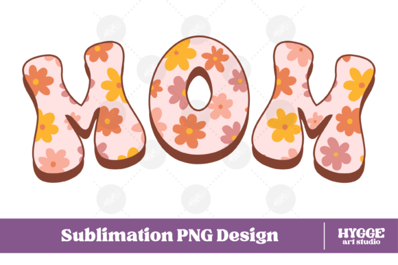 Mom Png Retro Flowers for Mothers Day
