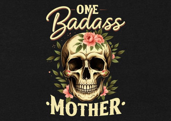 One Badass Mother T-Shirt Design Review