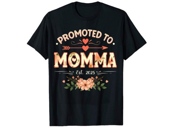 Promoted to Momma T-Shirt Design Review