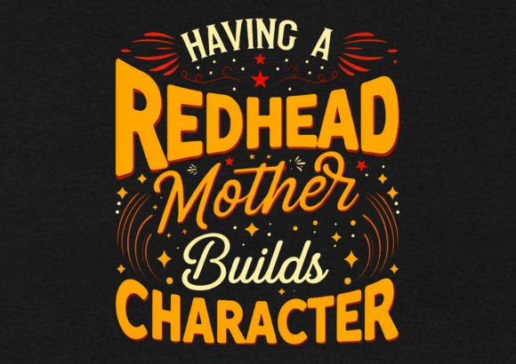 Redhead Mother T-Shirt: A Design for All