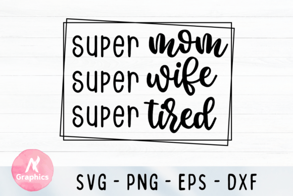 Review: Super Mom Wife Tired SVG for Embroidery