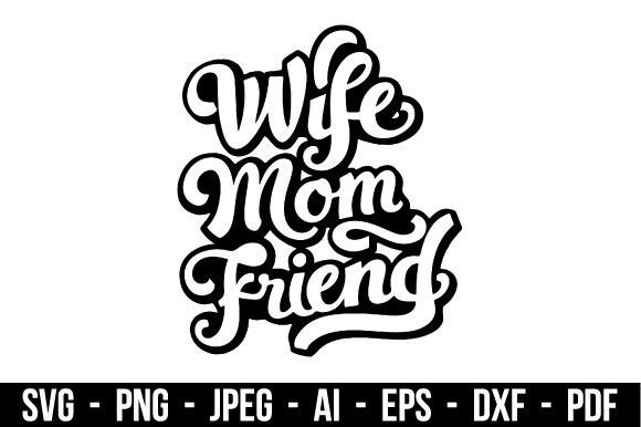 Wife Mom Friend SVG: A Versatile Embroidery Design